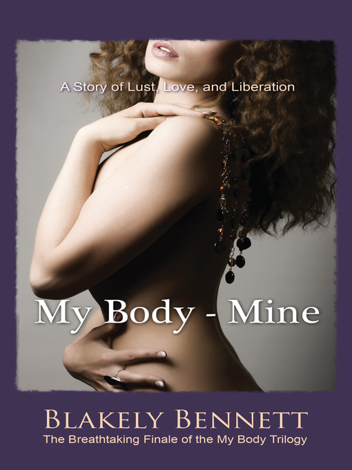 Title details for My Body-Mine by Blakely Bennett - Available